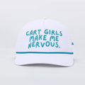 Cart Girls Make Me Nervous Hat